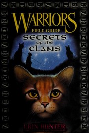 Warriors field guide : secrets of the clans /