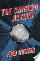 The chicken asylum /