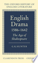 English drama 1586-1642 : the age of Shakespeare /