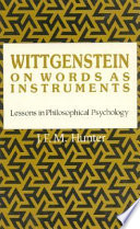 Wittgenstein on words as instruments : lessons in philosophical psychology /