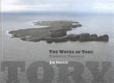 The waves of Tory : the story of an Atlantic community = Tonnta Thoraí : scéal pobail Atlantaigh /