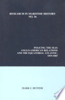 Policing the seas : Anglo-American relations and the equatorial Atlantic, 1819-1865 /