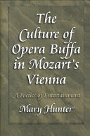 The culture of opera buffa in Mozart's Vienna : a poetics of entertainment /