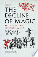 The decline of magic : Britain in the Enlightenment /