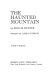 The haunted mountain /