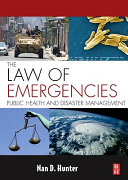 The law of emergencies : public health and disaster management /