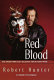 Red blood : one (mostly) white guy's encounters with the Native world /
