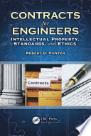 Contracts for engineers : intellectual property, standards, and ethics /