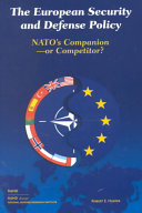 The European Security and Defense Policy : NATO's companion - or competitor? /