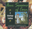 Four seasons of corn : a Winnebago tradition /