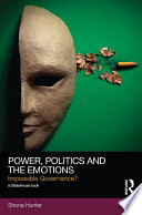 Power, politics and the emotions : impossible governance? /