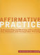 Affirmative practice : understanding and working with lesbian, gay, bisexual, and transgender persons /