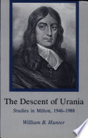 The descent of Urania : studies in Milton, 1946-1988 /