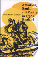 Ambition, rank, and poetry in 1590s England /
