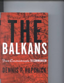 The Balkans : from Constantinople to communism /