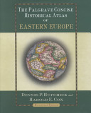 The Palgrave concise historical atlas of Eastern Europe /