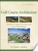 Golf course architecture : evolutions in design, construction, and restoration technology /