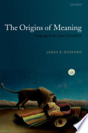 The origins of meaning /