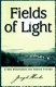Fields of light : a son remembers his heroic father /