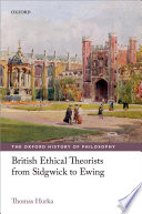 British ethical theorists from Sidgwick to Ewing /