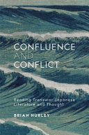 Confluence and conflict : reading transwar Japanese literature and thought /