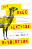 The geek feminist revolution /
