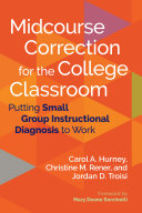 Midcourse correction for the college classroom : putting small group instructional diagnosis to work /