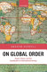 On global order : power, values, and the constitution of international society /