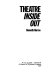 Theatre inside out /