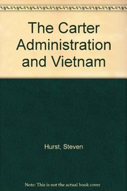 The Carter administration and Vietnam /