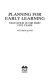 Planning for early learning : education in the first five years /