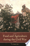 Food and agriculture during the Civil War /
