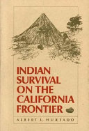 Indian survival on the California frontier /