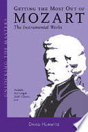 Getting the most out of Mozart : the instrumental works /