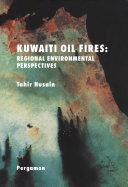 Kuwaiti oil fires : regional environmental perspectives /