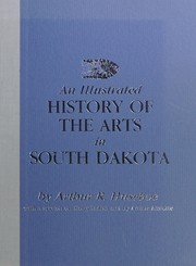 An illustrated history of the arts in South Dakota /