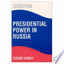 Presidential power in Russia /