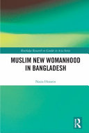 Muslim new womanhood in Bangladesh /