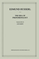 The idea of phenomenology : a translation of Die Idee der Phänomenologie Husserliana II /