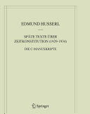 Späte Texte über Zeitkonstitution (1929-1934) : die C-Manuskripte /