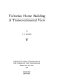 Victorian home building : a transcontinental view /