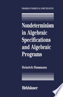 Nondeterminism in algebraic specifications and algebraic programs /