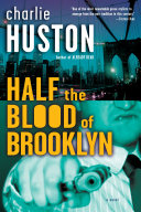 Half the blood of Brooklyn : a novel /