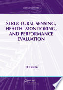 Structural sensing, health monitoring, and performance evaluation /