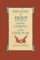 The panic of 1857 and the coming of the Civil War /