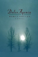 Dolce agonia : a novel /