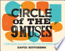 Circle of the 9 muses : a storytelling field guide for innovators and meaning makers /