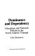 Dominance and dependency : liberalism and national policies in the North Atlantic Triangle /