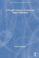 A people's history of American higher education /