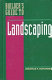 Builder's guide to landscaping /